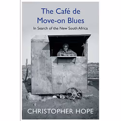 Allen & Unwin The Cafe de Move-on Blues, Travel writing, English, Hardcover, 336 pages