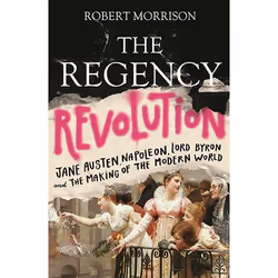 ISBN The Regency Revolution, Paperback, 368 pages