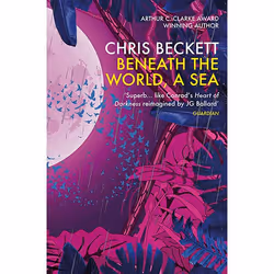 ISBN Beneath the World, a Sea, Paperback, 288 pages