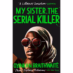 ISBN My Sister, the Serial Killer, Paperback, 240 pages