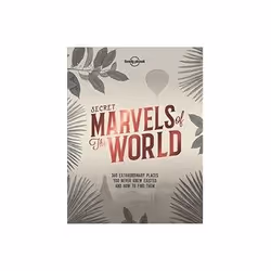 ISBN Secret Marvels of the World: A Travel Companion for the Perpetually Curious -LP-, Travel, English, Hardcover, 320 pages
