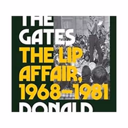 ISBN Opening the Gates : The Lip Affair, 1968-1981, History, English, Hardcover, 512 pages
