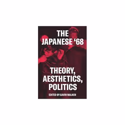 ISBN Japanese '68 : Theory, Politics, Aesthetics, English, Paperback, 176 pages