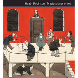 ISBN Heath Robinson Masterpieces of Art, Art & design, English, Hardcover, 128 pages