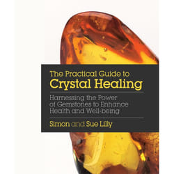 ISBN The Practical Guide to Crystal Healing