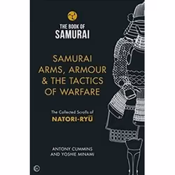 ISBN Book of Samurai - Samurai Arms, Armour & the Tactics of Warfare: The Collected Scrolls of Natori-Ryu, English, Hardcover ...