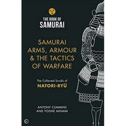 ISBN of Samurai - Samurai Arms, Armour & the Tactics of Warfare: The Collected Scrolls of Natori-Ryu book English Hardcover 424 pages