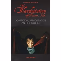 ISBN Blaxploitation Horror Film : Adaptation Appropriation and the Gothic, Film, English, 256 pages