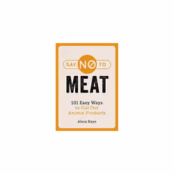 Say No to Meat by Kaye & Alexa