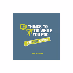 52 Things to Do While You Poo by Jassburn & Hugh