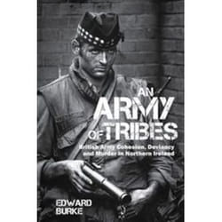 ISBN An Army of Tribes : British Army Cohesion, Deviancy and Murder in Northern Ireland book History English 400 pages