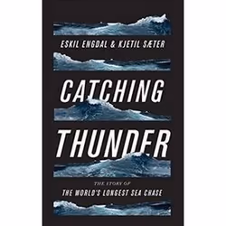 ISBN Catching Thunder : The True Story of the World’s Longest Sea Chase, Travel, English, 400 pages