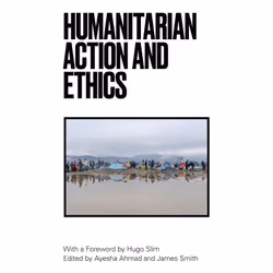 ISBN Humanitarian Action and Ethics, English, Paperback, 336 pages