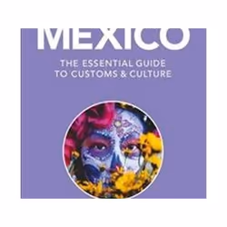 ISBN Mexico : The Essential Guide to Customs & Culture, Travel, English, Paperback, 200 pages