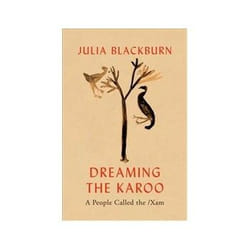 ISBN Dreaming the Karoo: A People Called the /Xam book History English Hardcover 304 pages