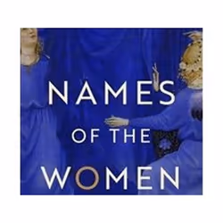 ISBN Names of the Women, General novel, English, Hardcover, 192 pages