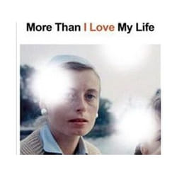 ISBN More Than I Love My Life book General novel English Hardcover 288 pages