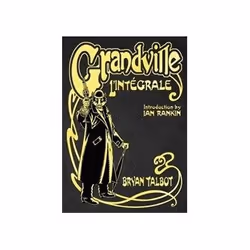 ISBN Grandville L'intégrale, Comics & graphic novels, English, Hardcover, 528 pages