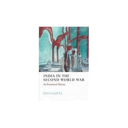 ISBN India in the Second World War : An Emotional History