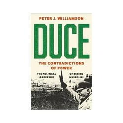 ISBN Duce: The Contradictions of Power: The Political Leadership of Benito Mussolini book History English Hardcover 400 pages