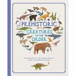 ISBN Prehistoric Creatures of the Order, Hardcover, 80 pages