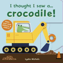 ISBN I thought I saw a... Crocodile! book Hardcover 10 pages