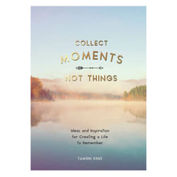 Collect Moments Not Things by King & Tamsin