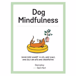 Dog Mindfulness by Hart & Sam