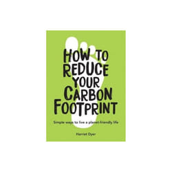 How to Reduce Your Carbon Footprint by Dyer & Harriet