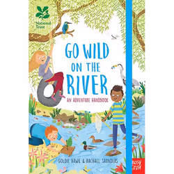 Allen & Unwin Go Wild on the River (National Trust), English, Hardcover, 96 pages