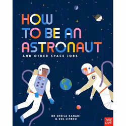 ISBN How to be an Astronaut and Other Space Jobs, Paperback, 32 pages