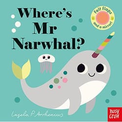 ISBN Where's Mr Narwhal? (Felt Flaps) book Hardcover 12 pages