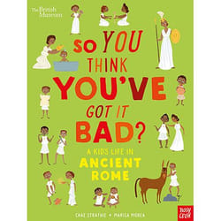ISBN So You Think You've Got It Bad? A Kid's Life in Ancient Rome book Hardcover 64 pages