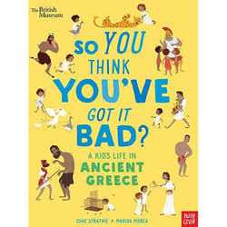 ISBN British Museum: So You Think You've Got It Bad? A Kid's Life in Ancient Greece book Paperback 64 pages