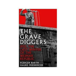 ISBN Gravediggers: The Last Winter of the Weimar Republic book History English 416 pages