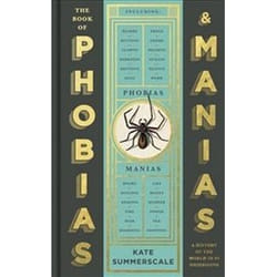 ISBN of Phobias and Manias : A History of the World in 99 Obsessions book English Hardcover 256 pages