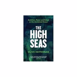 ISBN High Seas : Ambition Power and Greed on the Unclaimed Ocean, English, Hardcover, 320 pages