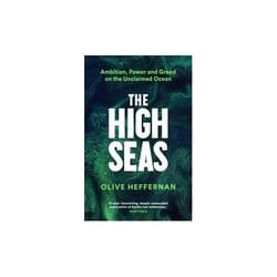 ISBN High Seas : Ambition Power and Greed on the Unclaimed Ocean