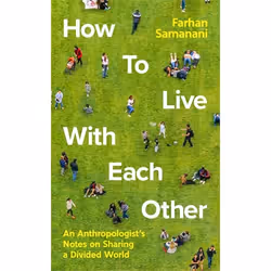 Profile Books How To Live With Each Other (Hardback), History, Hardcover