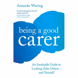 ISBN Being A Good Carer, Paperback, 256 pages