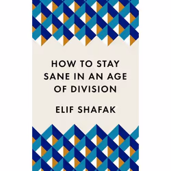 ISBN How to Stay Sane in an Age of Division, Paperback, 96 pages
