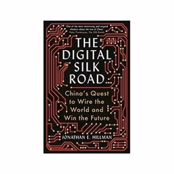 ISBN Digital Silk Road: China's Quest to Wire the World and Win the Future, Politics, English