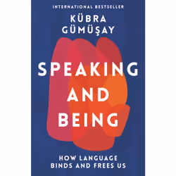 Profile Books Speaking and Being (Hardback), Art & design, Hardcover