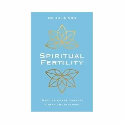 ISBN Spiritual Fertility: Integrative Practices for the Journey to Motherhood, Health, mind & body, English, Paperback, 217 p ...
