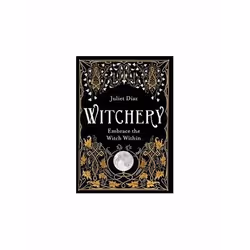 ISBN Witchery : Embrace the Witch Within, English, Paperback, 245 pages