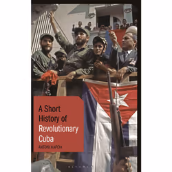 ISBN A Short History of Revolutionary Cuba, English, Paperback, 248 pages