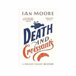 ISBN Death and Croissants: A Follet Valley Mystery, Crime fiction, English, 288 pages