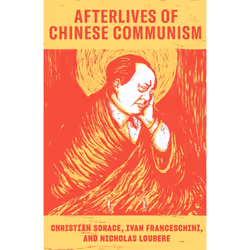 ISBN Afterlives of Chinese Communism, English, Paperback, 336 pages