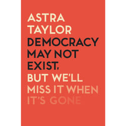 ISBN Democracy May Not Exist But We'll Miss it When It's Gone book English Paperback 368 pages