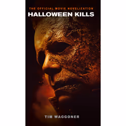 ISBN Halloween Kills: The Official Movie Novelization, English, Paperback, 320 pages